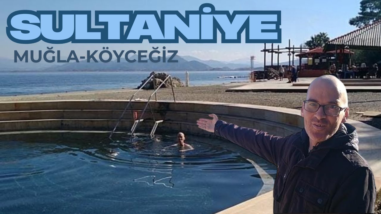 Muğla-Köyceğiz | 2000 Yıllık Şifa Kaynağı Sultaniye Kaplıcası