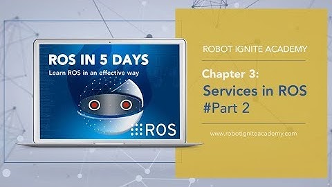 ROS BASICS IN 5 DAYS #7 - ROS Services | Part2