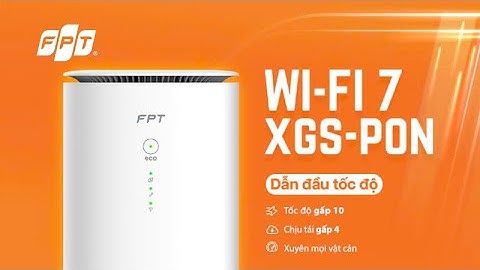 FPT chính thức ra mắt Gói cước WiFi 7 hạ tầng XGSPON - Tốc độ 10 Gbps đối xứng