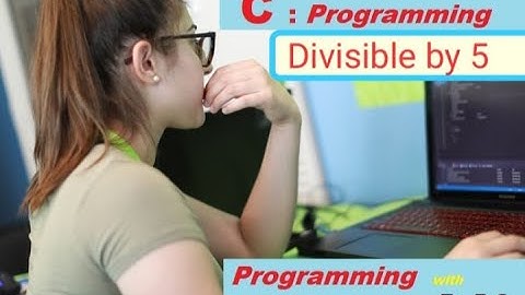 C program to check whether a number divisible by 5 Or not (In Hindi) Lec-28