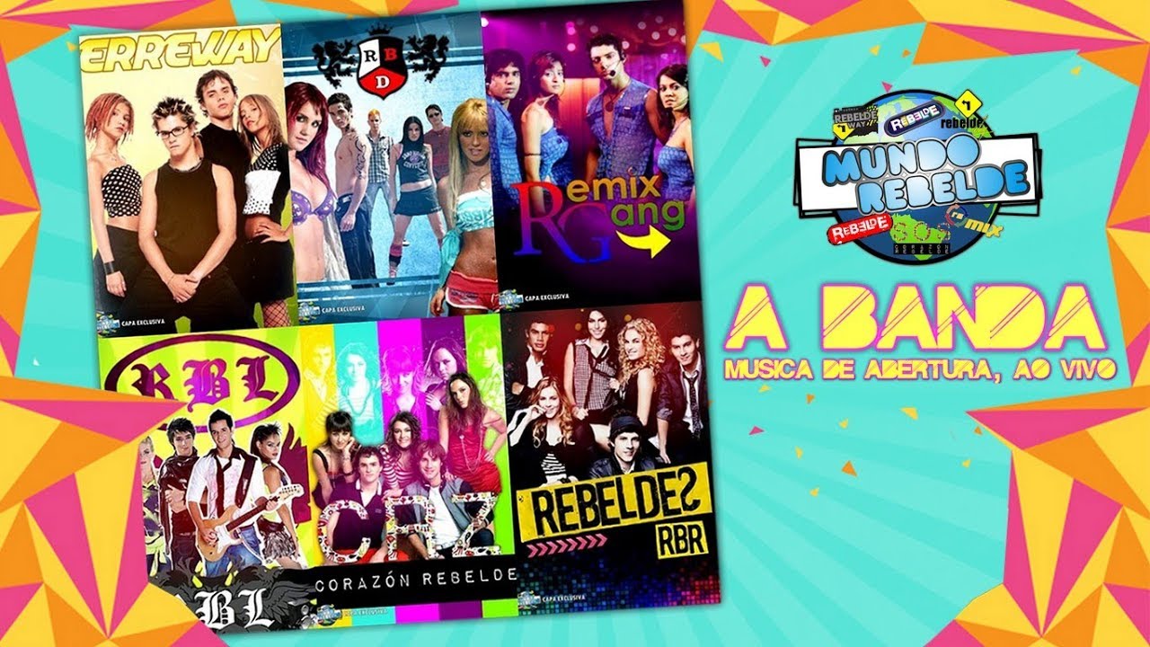 A banda - Música de abertura, ao vivo (Todas as versões de Rebelde Way) - Repost (Mundo Rebelde)
