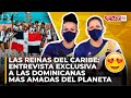 LAS REINAS DEL CARIBE: ENTREVISTA EXCLUSIVA A LAS DOMINICANAS MAS AMADAS DEL PLANETA