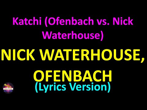Nick Waterhouse, Ofenbach - Katchi (Ofenbach vs. Nick Waterhouse) (Lyrics version)