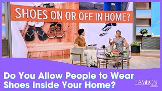 Do You Allow People to Wear Shoes Inside Your Home? Which Side Are You On?