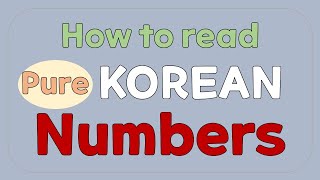 How to read Pure Korean numbers? by SIMPLE KOREAN 2,857 views 1 year ago 8 minutes, 27 seconds