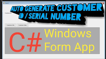 C# Tutorial 05: How to auto Generate Customer ID in C#