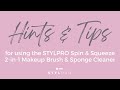 Hints  tips for using the stylpro spin  squeeze 2in1 makeup brush  sponge cleaner