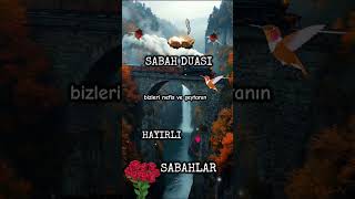 Sabah Duası Hayırlı Sabahlar I Şfetbeniöneçıkar