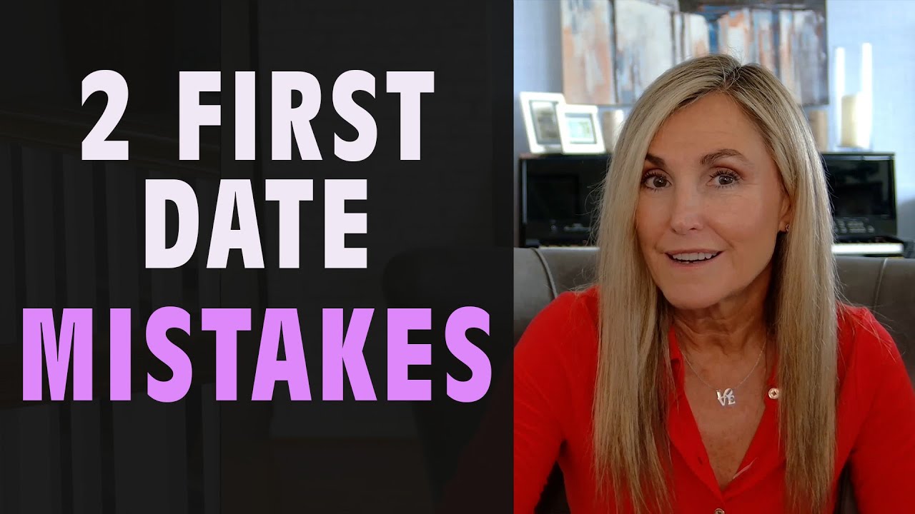 2 First Date Mistakes - YouTube