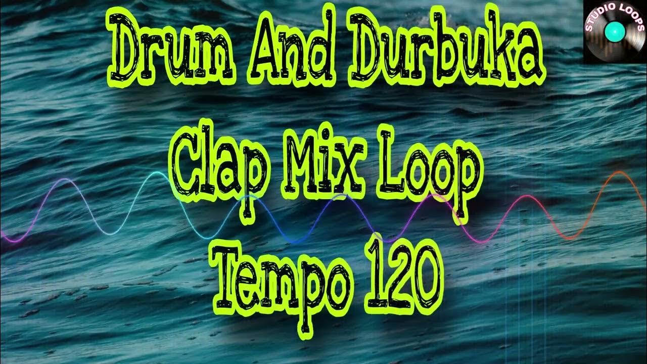 Drum And Darbuka Mix Track Tempo 120 Studio Loops YouTube