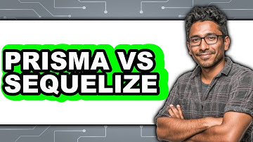 Prisma Vs Sequelize - Which Is Better?