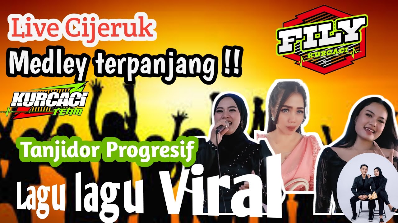 MEDLEY lagu lagu viral FILY KURCACI LIVE cijeruk SUMEDANG