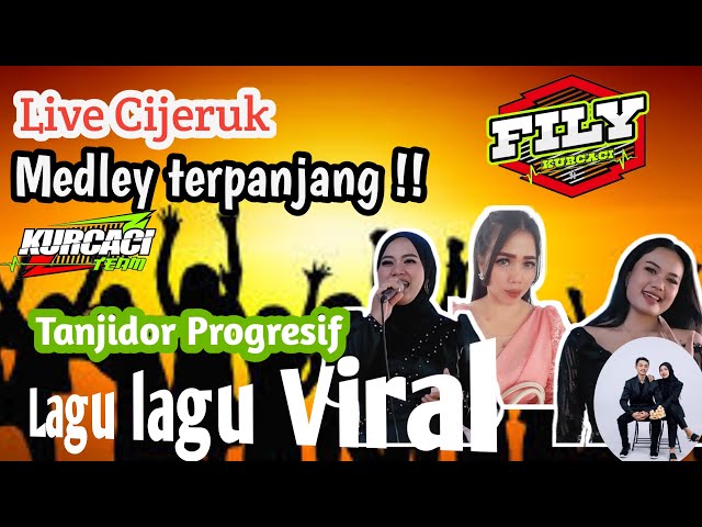 MEDLEY lagu lagu viral FILY KURCACI LIVE cijeruk SUMEDANG class=