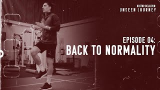 EP4: Back To Normality. Unseen Journey: Hector Bellerin