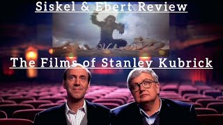 Siskel & Ebert Review The Films of... Stanley Kubrick