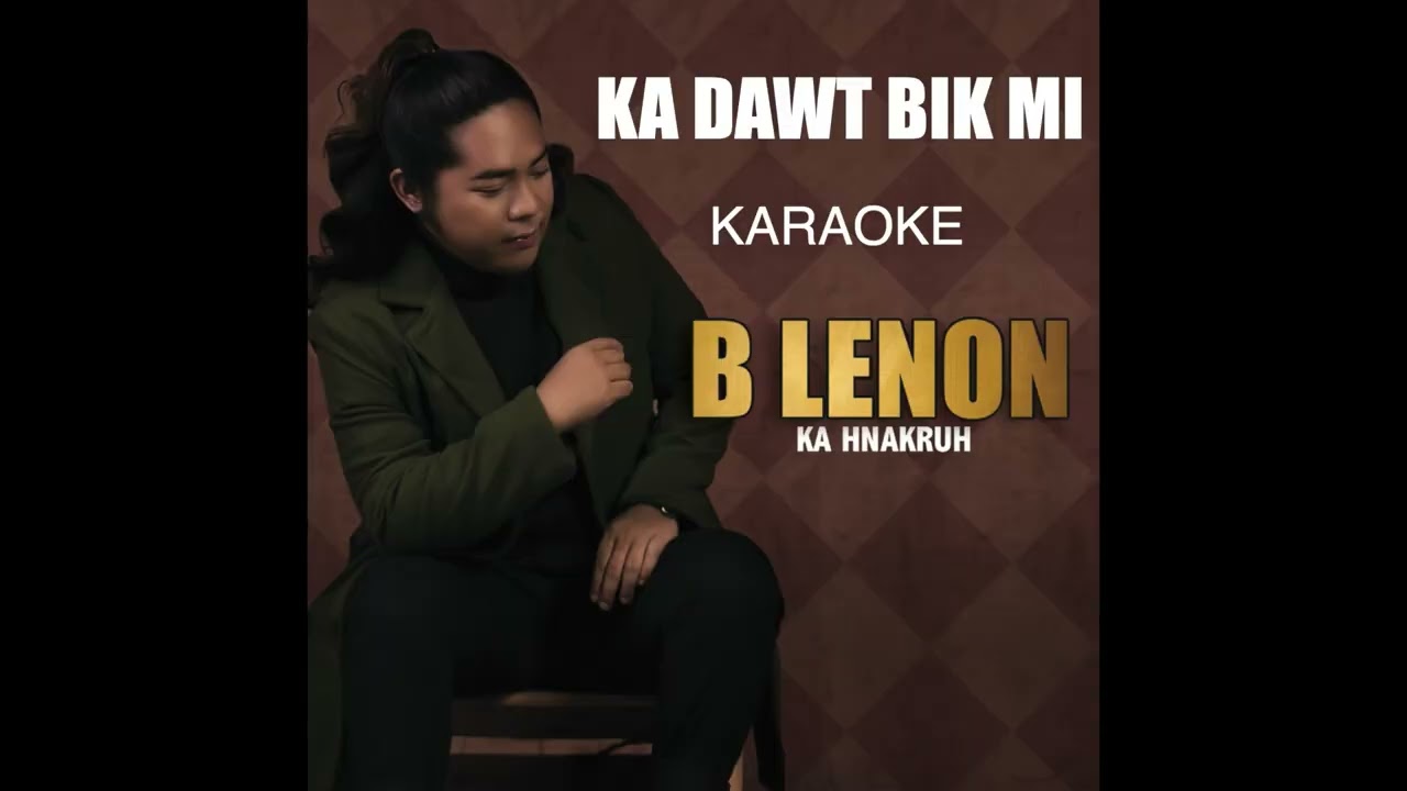 BILLY NGUN CUNG BIK   KA DAWT BIK MI  KARAOKE 