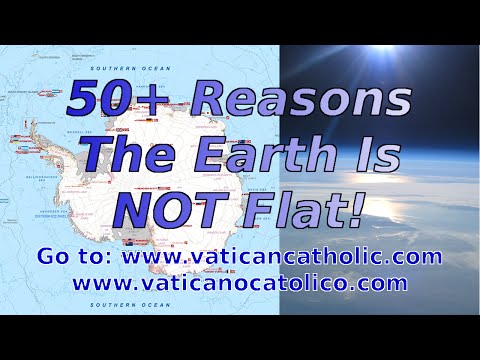 50+ Reasons The Earth Is NOT Flat!