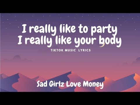 I really like to party I really like your body   lyrics