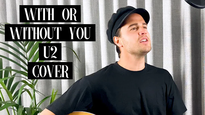 Dan Vogl - With or Without You (U2 Cover)