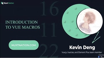 Introduction to Vue Macros by Kevin Deng (三咲智子): Nuxt Nation 2022