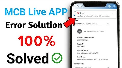 MCB Live App Transaction Error Solution || Applicable Limits not found for transaction
