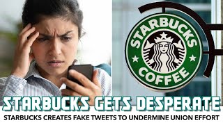 Starbucks Gets Desperate In Attempt To Thwart Union Effort