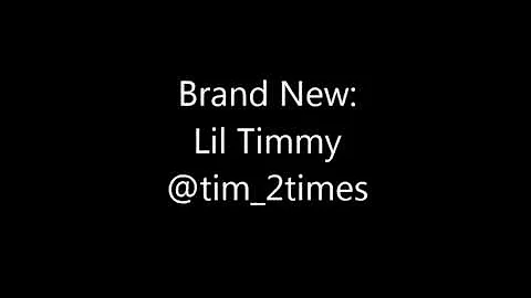 Lil Timmy Make Me Feel