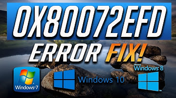 Fix Windows Store Error 0x80072efd in Windows 10/8/7 - [2025 Tutorial]
