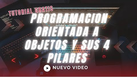 Que es la programacion orientada a objetos POO? 4 Pilares de la programacion orientada a objetos C#