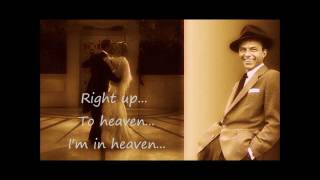 Frank Sinatra - Cheek to Cheek - Lyrics