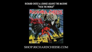 Richard Cheese "Fuck The World" from the 2020 album "NUMBERS OF THE BEAST"