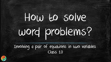 How to solve Word Problems involving linear equations in two variables? | Class 10 Math Chapter 3