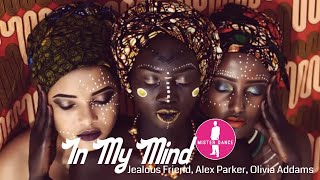 Jealous Friend, Alex Parker, Olivia Addams - In My Mind [Electronic Dance Pop Music]