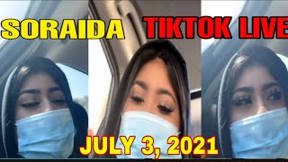 SORAIDA TIKTOK LIVE (PART2)  - JULY 3, 2021