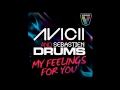 Avicii & Sebastien Drums -  My Feelings For You