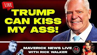 Doug Ford Tells Trump: “Kiss My Ass” Amid Escalating Trade War