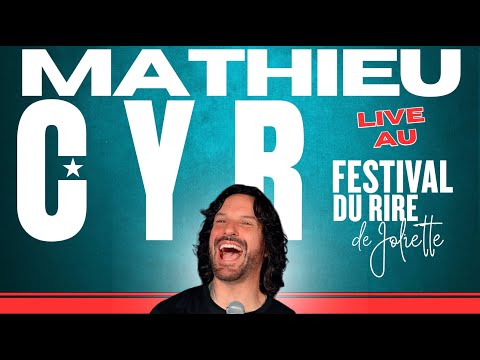 Mathieu Cyr - SPECTACLE COMPLET - Festival du Rire de Joliette 2025