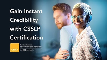 Gain Instant Credibility with CSSLP Certification