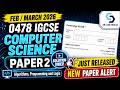 IGCSE Computer Science 0478 Paper 2 – February/March 2026 Solved | Cambridge | O Level 2210 | 0984