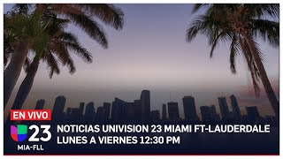 En vivo: Univision 23 Miami 12:30 pm, 8 de abril de 2024
