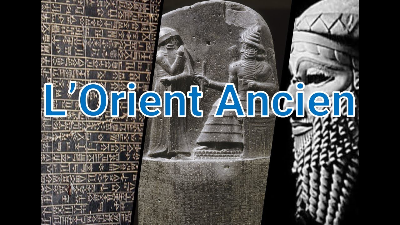 6ème : L'Orient Ancien, premiers Etats, premières Ecritures - YouTube