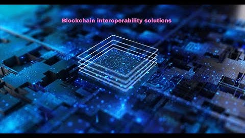 Exploring the Importance of Blockchain Interoperability solutions