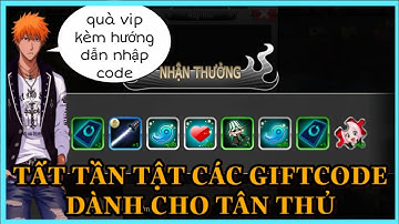 Thần Chết Thức Tỉnh - Tất tần tật các giftcode dành cho tân thủ và hướng dẫn nhập code