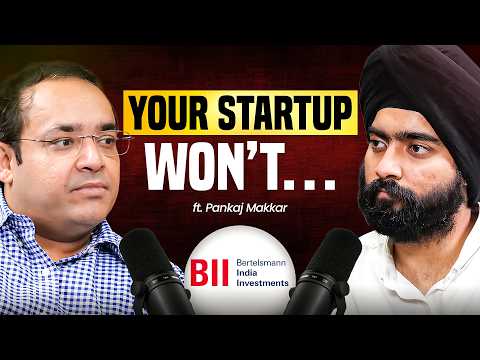 Who do most startups fail? VC legend Explains || Pankaj Makkar, Bertelsmann India Investments