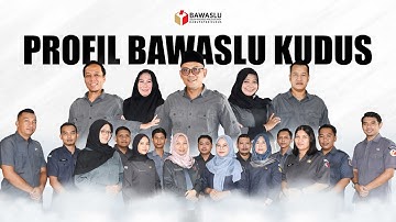 PROFIL BAWASLU KUDUS 2025