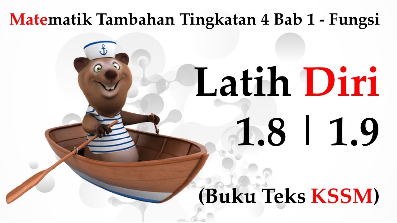 Matematik Tambahan Tingkatan 4 Kssm Bab 1 Fungsi Latih Diri 1 8 Latih Diri 1 9 Youtube