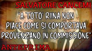 "A Toto' Riina non piaceva come Provenzano si comportava" Salvatore Cancemi