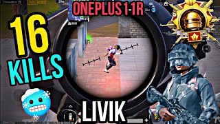 WOW16 KILLS !! LIVIK FULL AGGRESSIVE CHICKEN DINNER GAMEPLAY!! ONEPLUS11R 90FPS!!