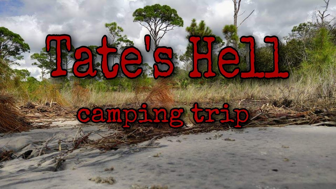 Tate's Hell camping trip