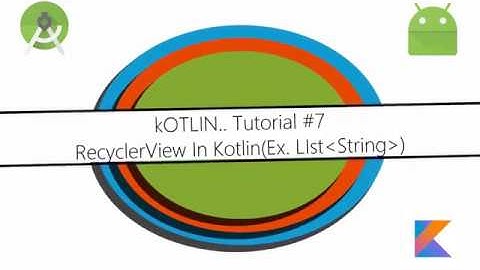 Kotlin Tutorial # 7 | RecyclerView in Kotlin | in Hindi